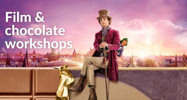 Still from Wonka film. Text reads Film and chocolate workshops